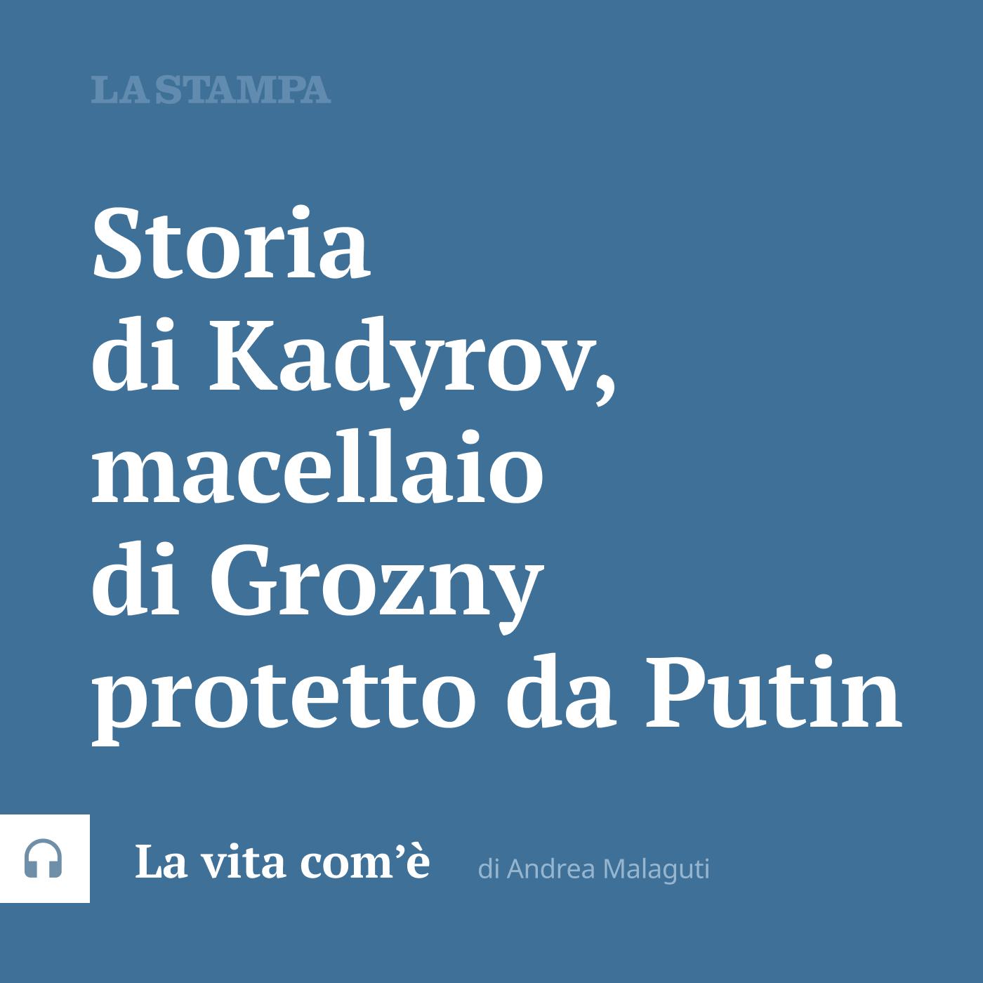 Storia di Kadyrov, macellaio di Grozny protetto da Putin