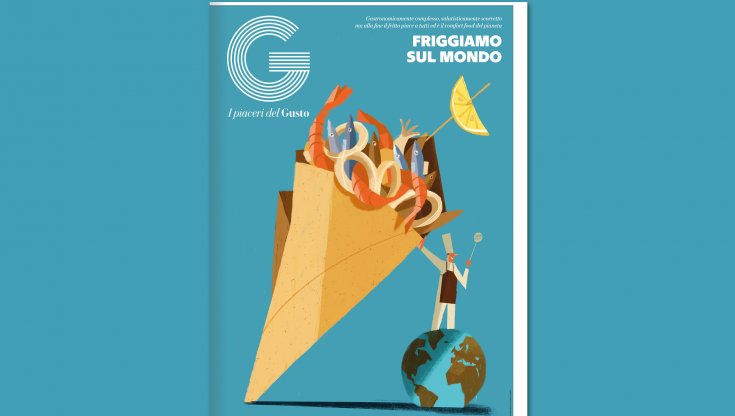 Friggiamo il mondo: in edicola i Piaceri del Gusto