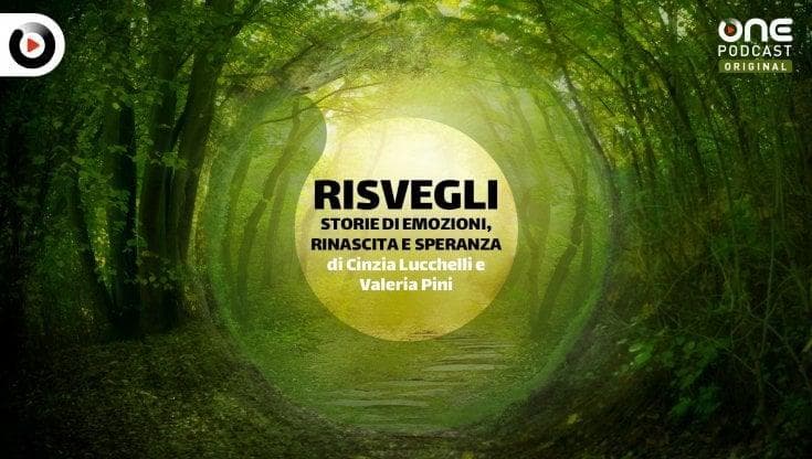 Risvegli, storie di rinascita: il podcast