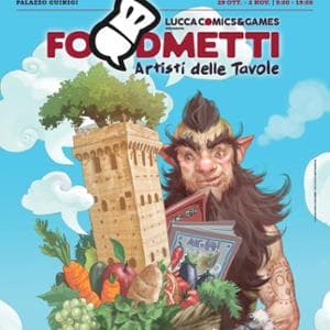 A Lucca Comics & Games tornano i Foodmetti e gli artisti delle tavole