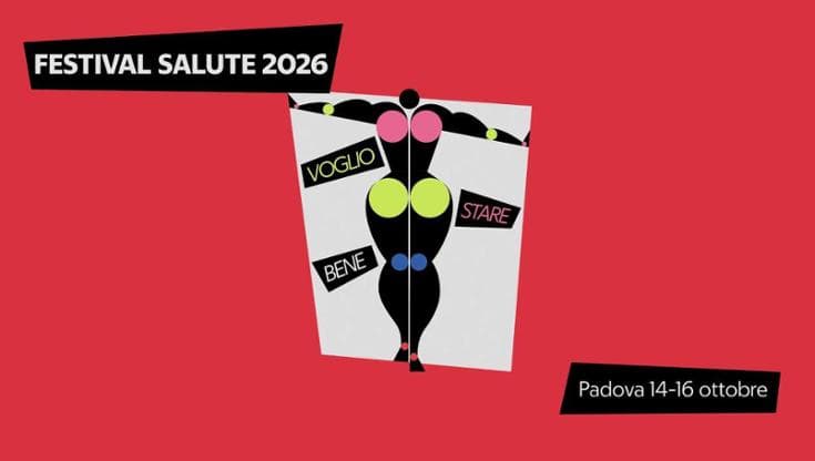 Festival di Salute 2026. Voglio stare bene: tre giorni a Padova e in diretta streaming