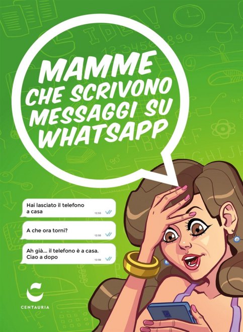 Che disastro i messaggi delle mamme su WhatsApp