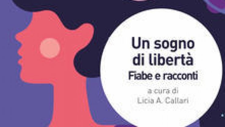 Venticinque favole per sognare la libertà