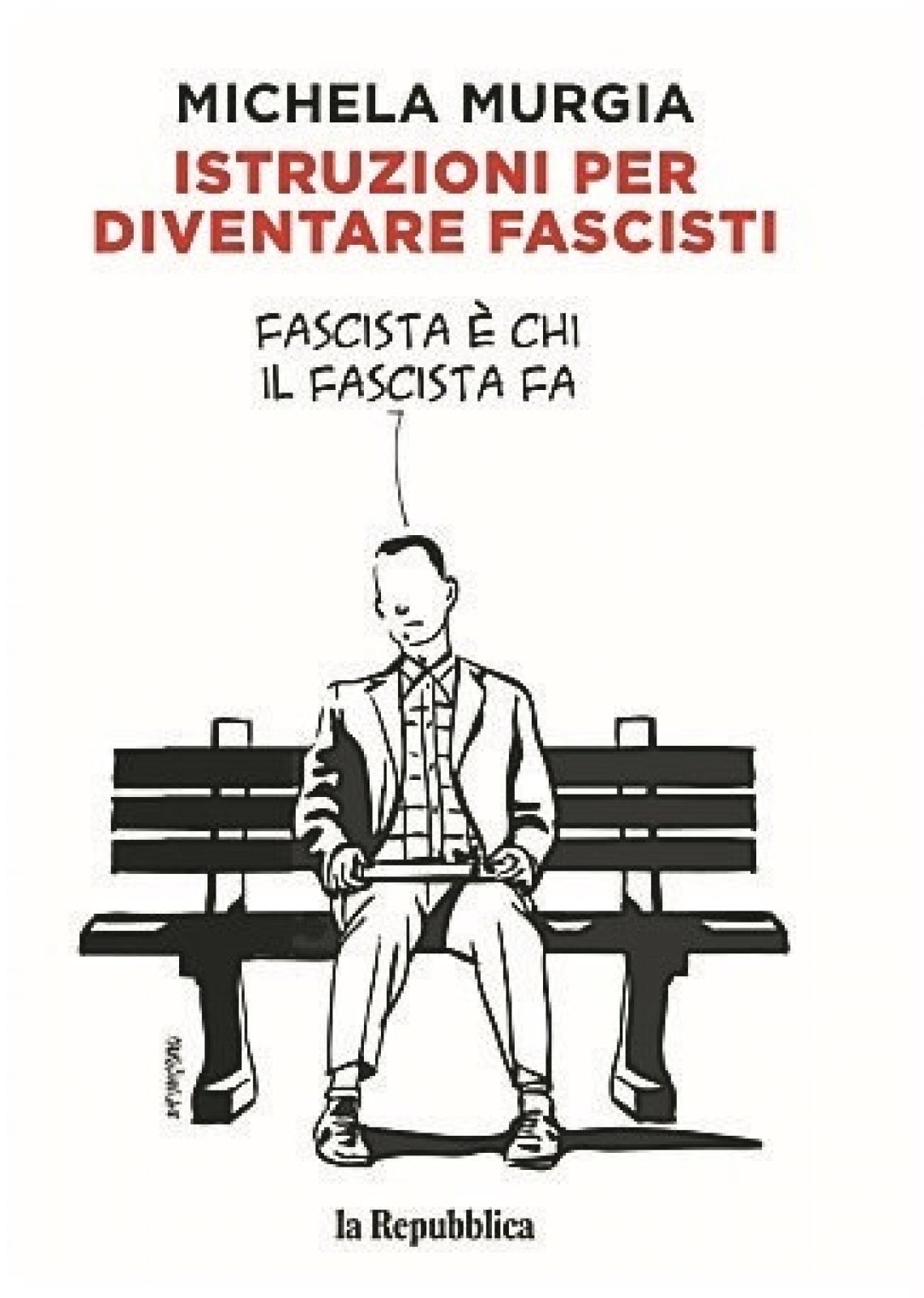 Come smascherare le parole del fascismo: il saggio di Michela Murgia ...