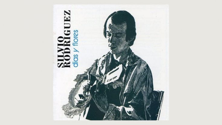 La copertina dell&rsquo;album D&iacute;as y flores contenente Peque&ntilde;a serenata diurna che Silvio Rodr&iacute;guez pubblic&ograve; nel 1975