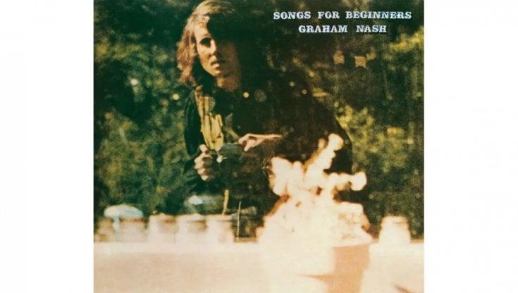 L&rsquo;album di Graham Nash Songs&nbsp;for Beginners (1971), con la ballata&nbsp;Better Days
