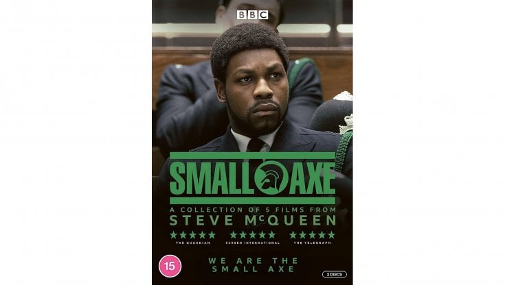 La locandina della serie Small Axe diretta da Steve McQueen nel 2020 per la Bbc e mai uscita in Italia. Racconta la scena afro-caraibica londinese tra gli anni 60 e 80 