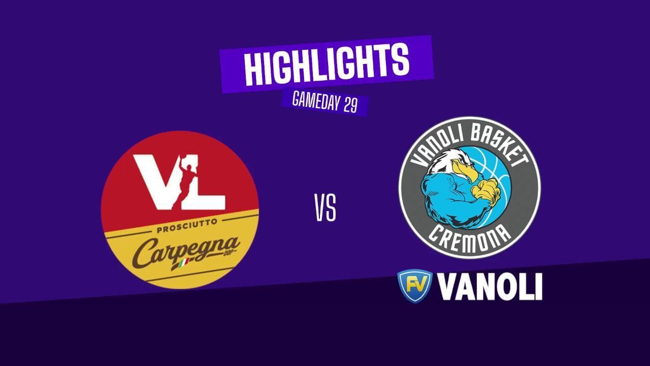 Basket Serie A, gli highlights di Carpegna Prosciutto Pesaro-Vanoli Basket Cremona