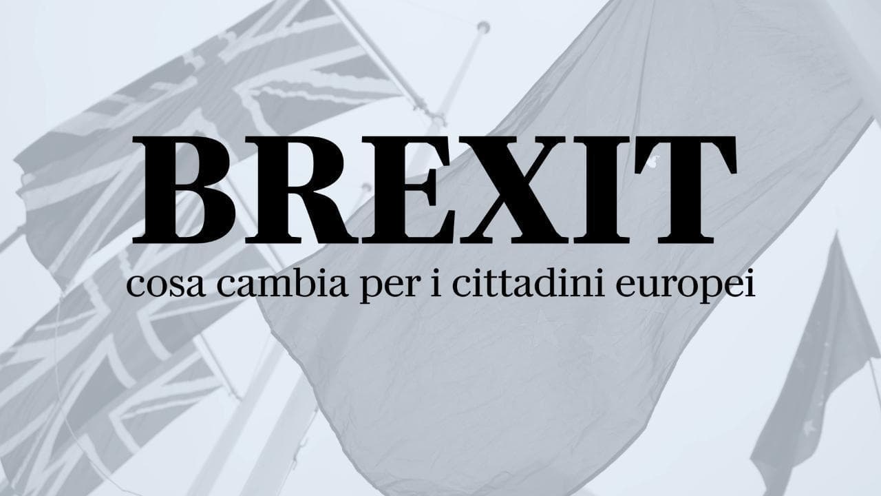 Brexit, cosa cambia per i cittadini europei - la videoscheda
