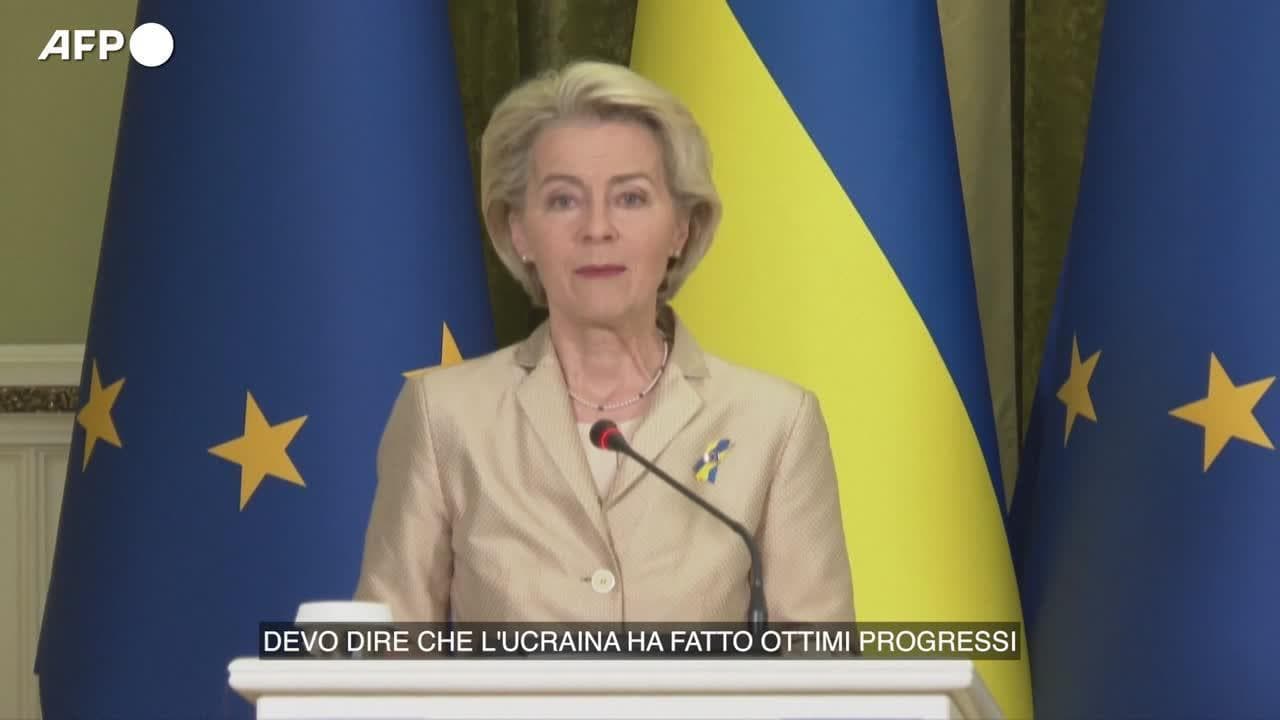 von der Leyen: "L'Ucraina ha compiuto ottimi progressi per l'adesione all'Unione europea"