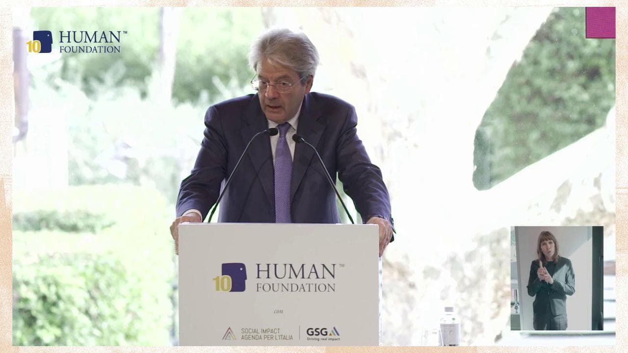 Human Fundation Impact Now. Gentiloni: "Un altro capitalismo è possibile se è a misura d'uomo"