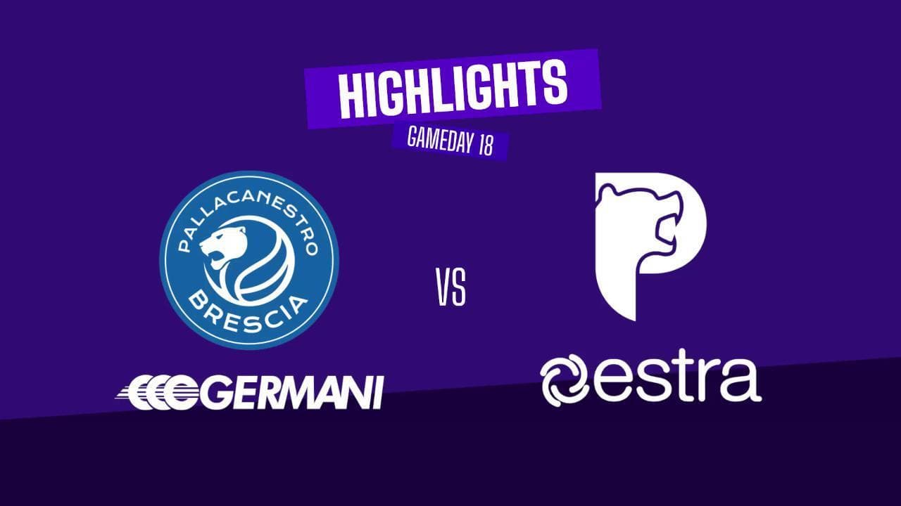 Basket serie A, gli highlights di Germani Brescia-Estra Pistoia