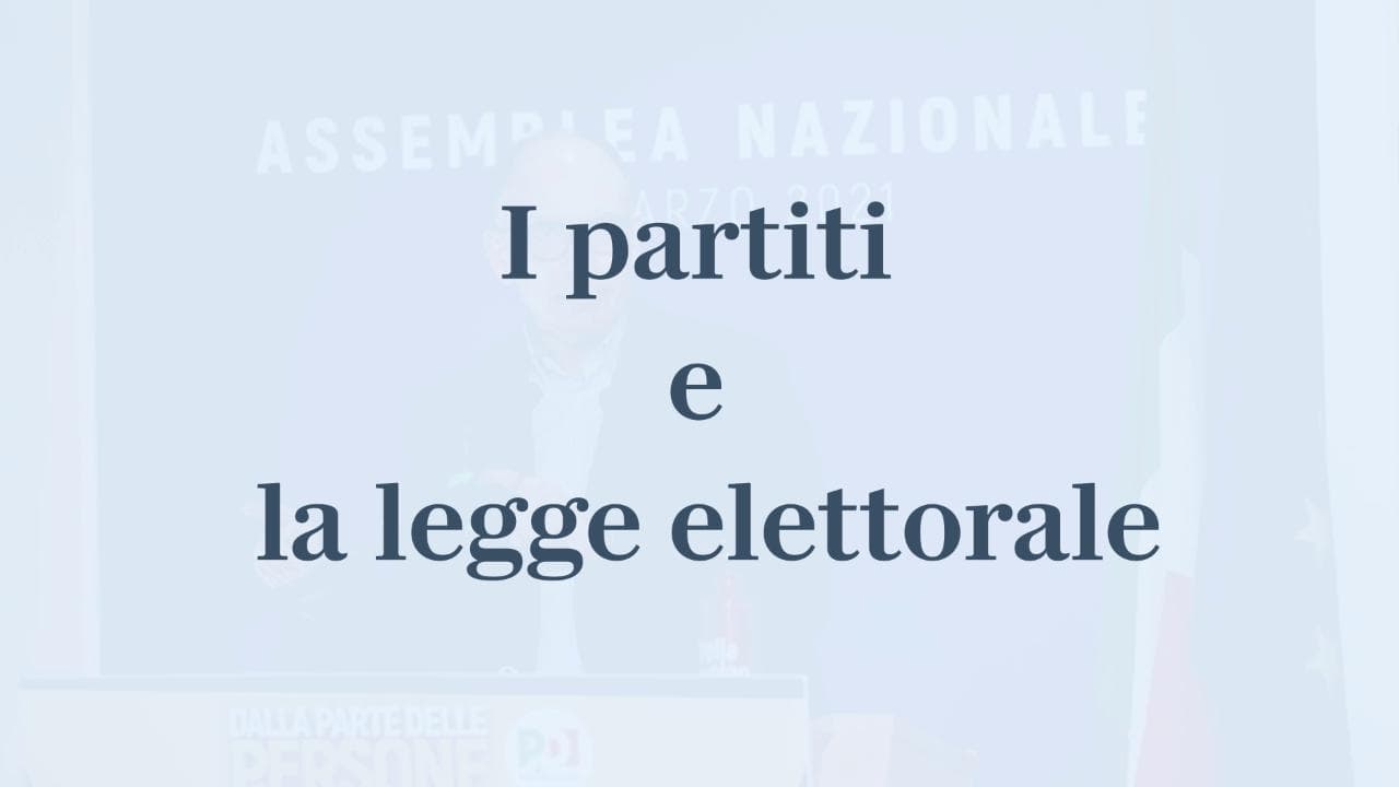 I partiti e la legge elettorale: chi vuole cosa - la videoscheda