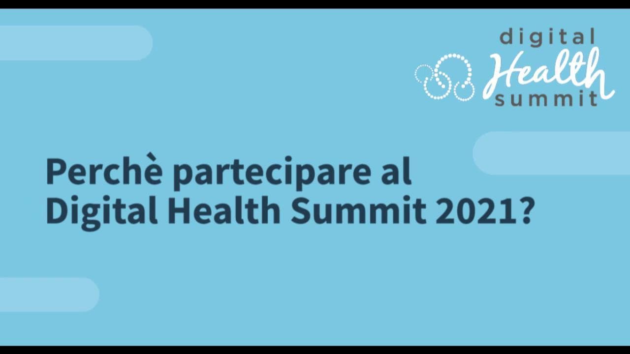 Digital Health Summit 2021, l'evento che fa dialogare i protagonisti della Sanità italiana