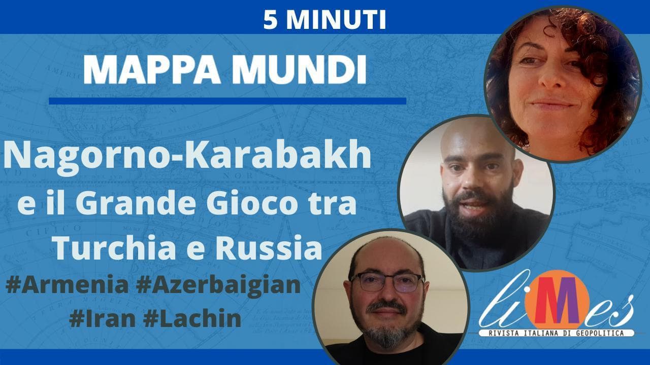 Nagorno-Karabakh e il nuovo Grande Gioco per il Caucaso tra Turchia e Russia - Mappa Mundi 5 minuti