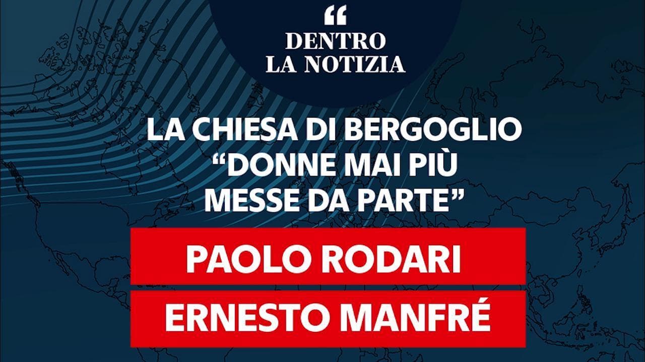 Dentro la notizia - Rodari-Manfrè su la Chiesa di Bergoglio: "Mai più donne messe da parte"