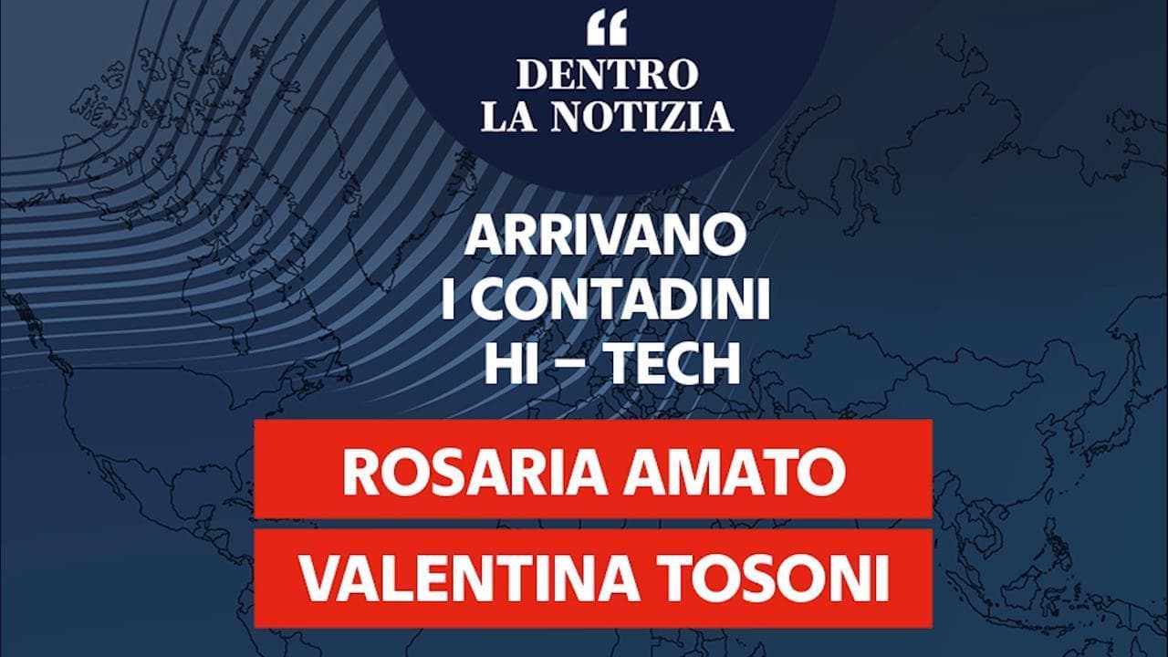Dentro la notizia, arrivano i contadini hi-tech