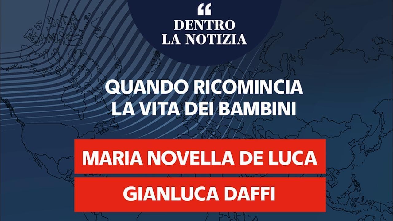 Dentro la notizia - Quando ricomincia la vita dei bambini