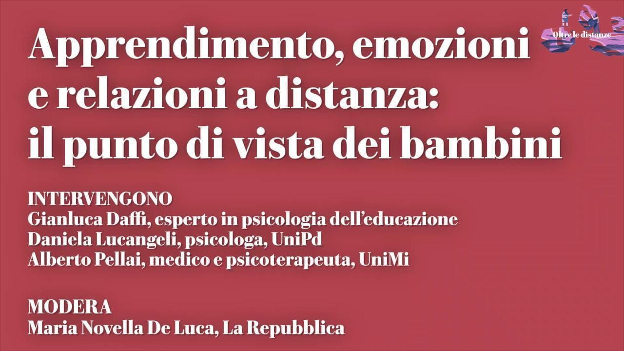Oltre le distanze, Webinar 2: Apprendimento, emozioni e relazioni a distanza: il punto di vista dei bambini