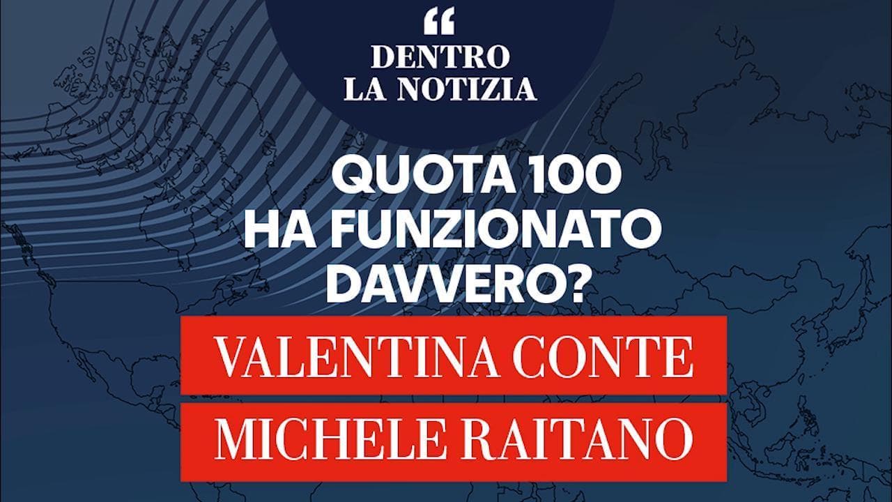 Dentro la notizia - Conte e Raitano: "Pensioni, Quota 100 ha funzionato davvero?"