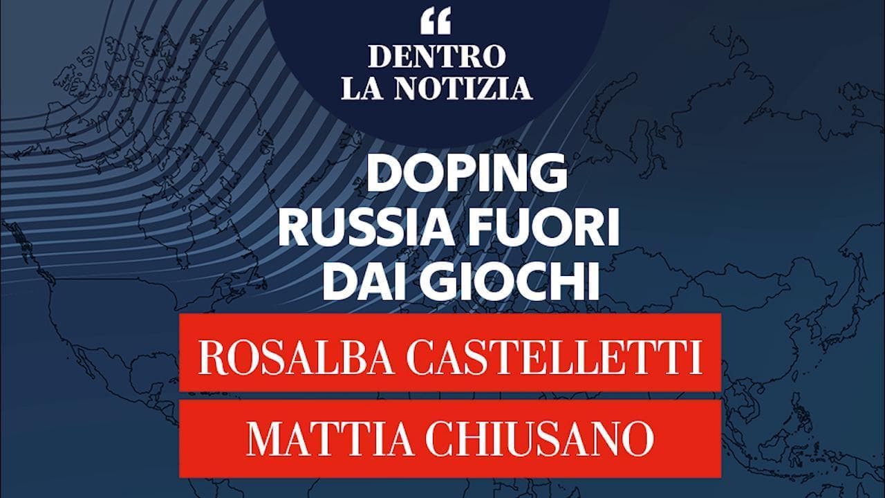 Dentro la notizia - Castelletti e Chiusano: "Doping, Russia fuori dai Giochi"