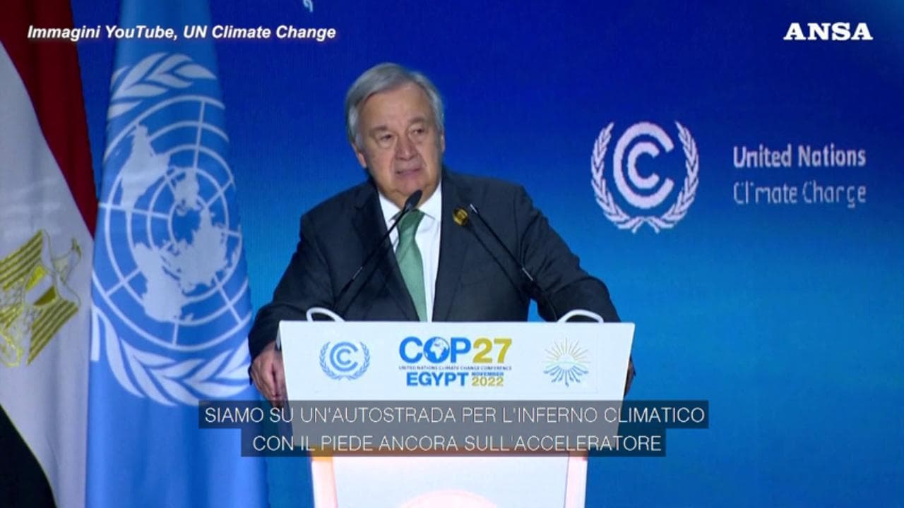 Cop27, Guterres: "Siamo su un'autostrada per l'inferno climatico"