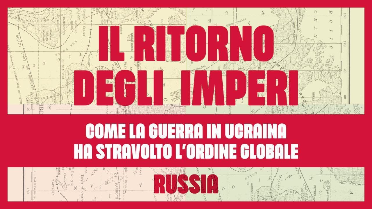 Il ritorno degli imperi: il mondo visto da Putin