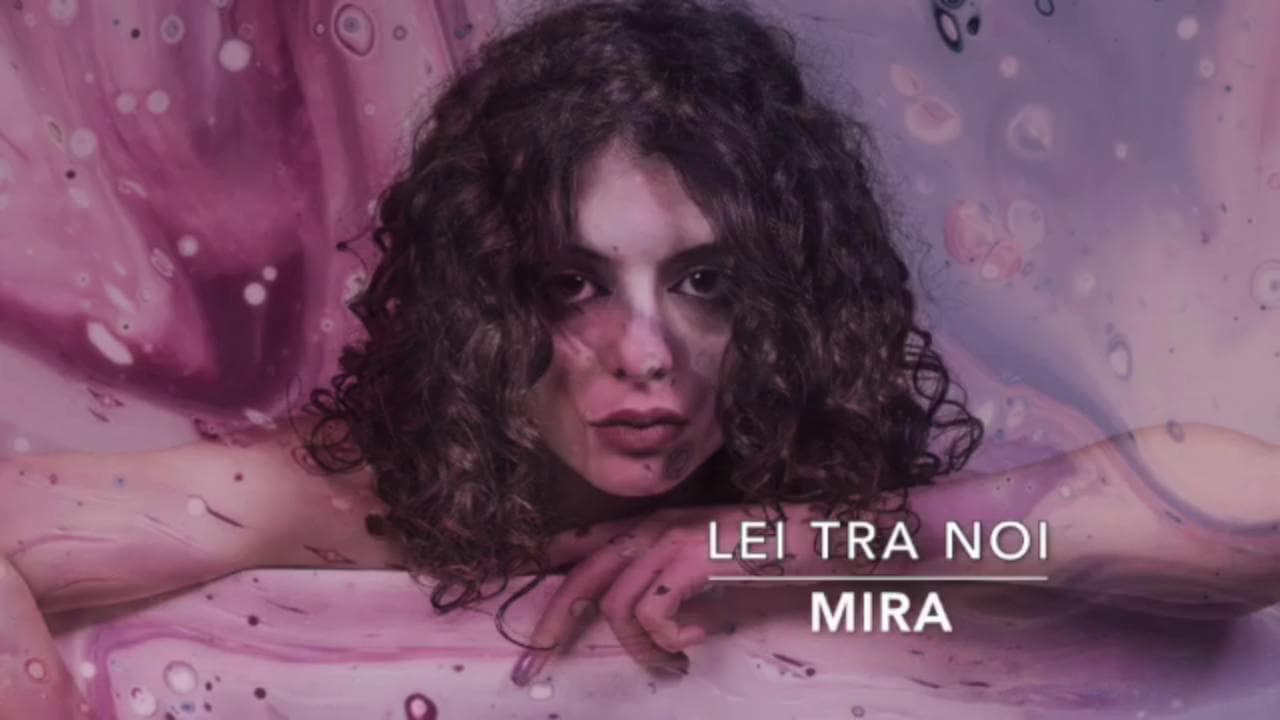 MIRA - Lei tra di noi
