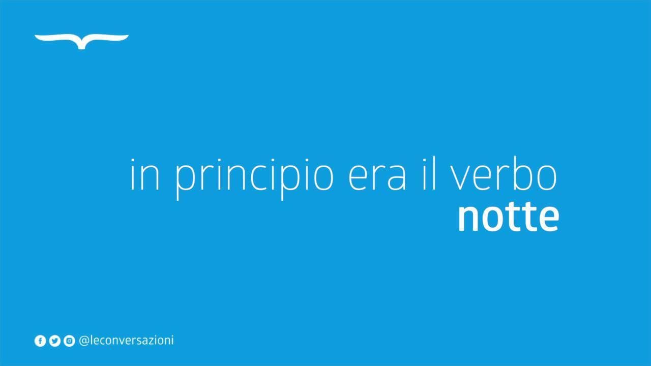 In Principio era il Verbo - Notte