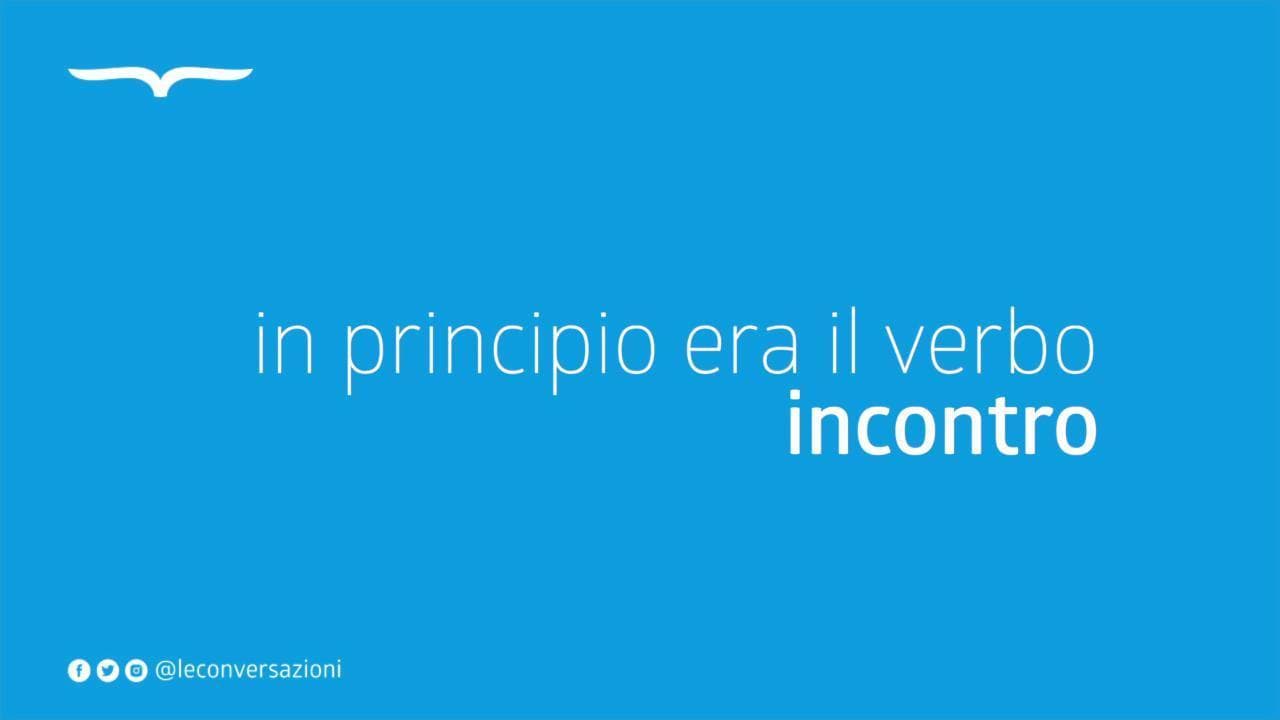 In Principio era il Verbo - Incontro