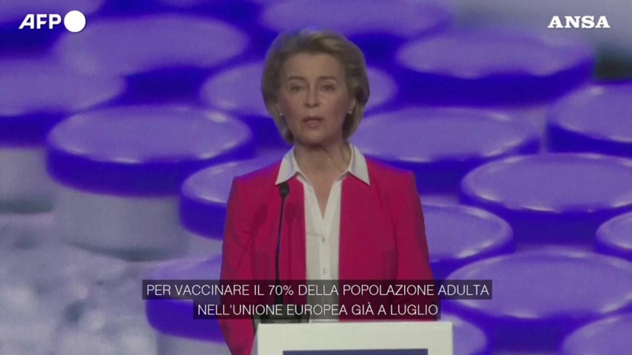 Covid, Von der Leyen: "A luglio il 70% degli adulti sarà vaccinato"