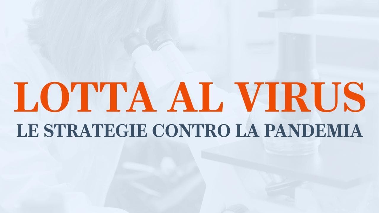 Lotta al virus, le strategie contro la pandemia - Videoscheda