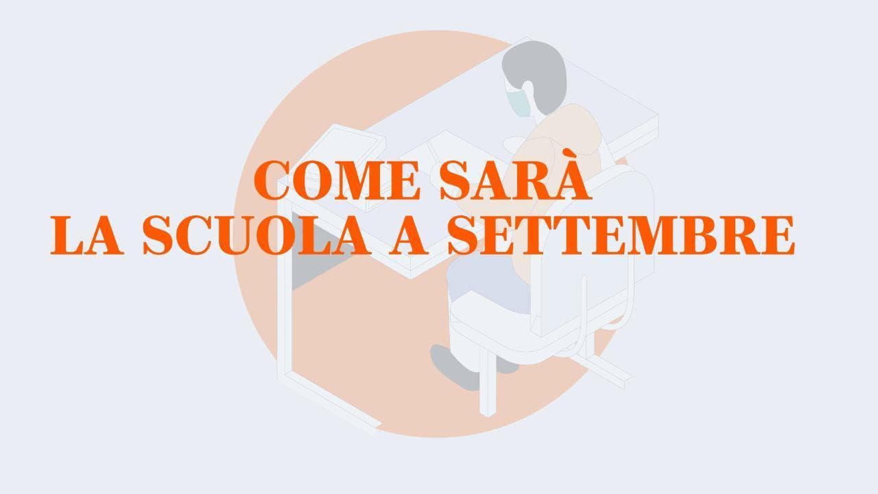 Scuola, così si tornerà in classe a settembre