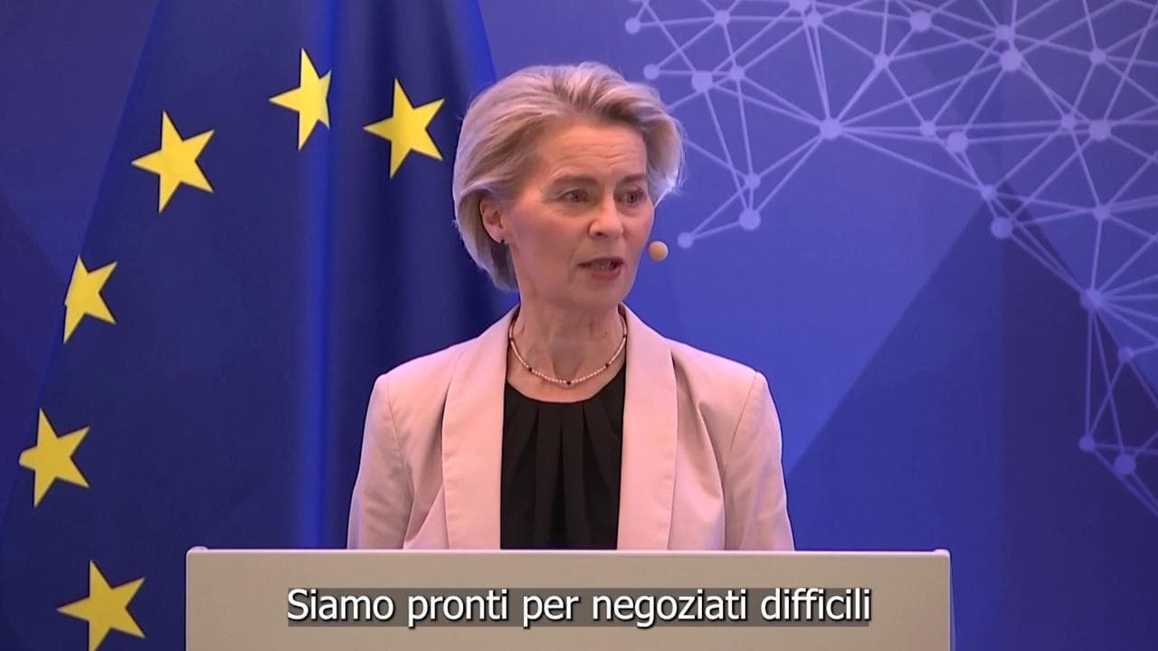 Dazi, von der Leyen: "Con Usa aperti e pragmatici ma proteggeremo i nostri interessi"
