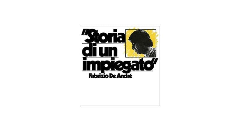 La copertina dell’album Storia di un impiegato del 1973 che contiene il brano Canzone del maggio, liberamente tratto dal francese Chacun de vous est concerné