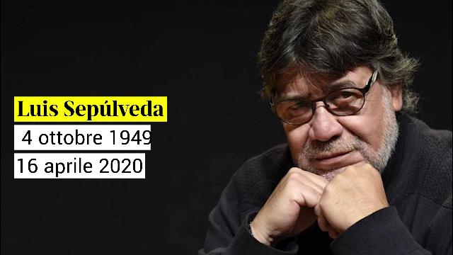 Il coronavirus ha ucciso Luis Sepúlveda, lo scrittore degli ...