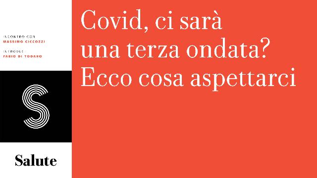 Covid, ci sarà una terza ondata? Ecco cosa aspettarci